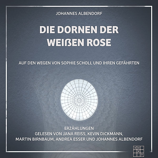 Die Dornen der Weißen Rose, Johannes Albendorf