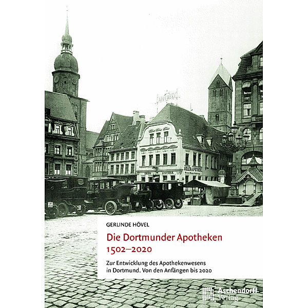 Die Dortmunder Apotheken 1502-2020, Gerlinde Hövel