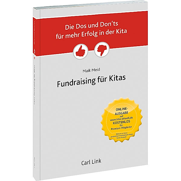 Die Dos und Don'ts für mehr Erfolg in der Kita - Fundraising in der Kita, Maik Meid