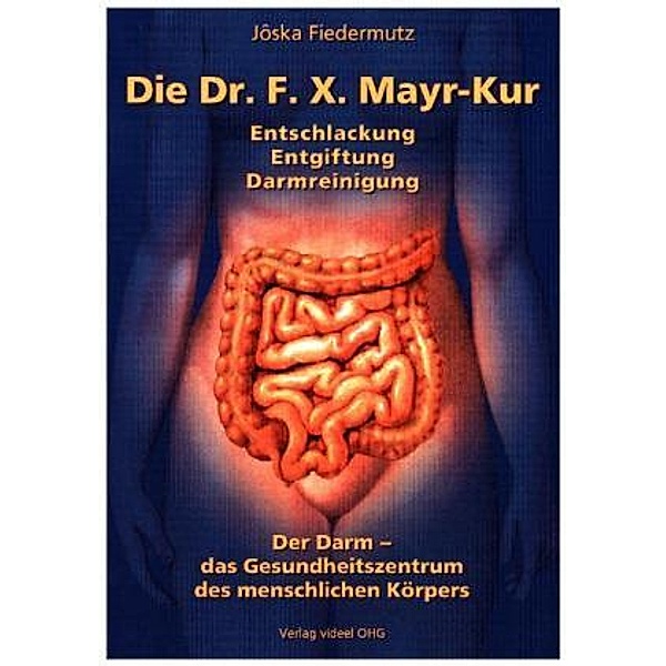 Die Dr. F. X. Mayr Kur, Joska Fiedermutz