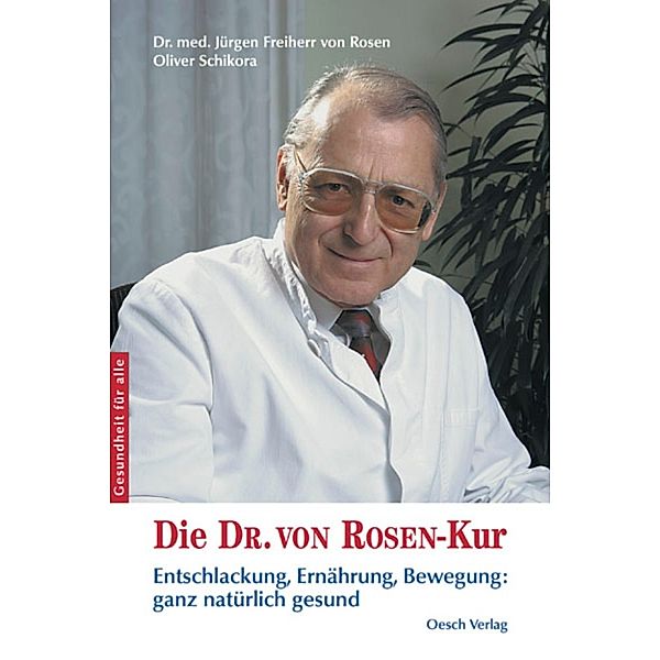 Die Dr. von Rosen-Kur, Oliver Schikora, Jürgen Freiherr von Rosen