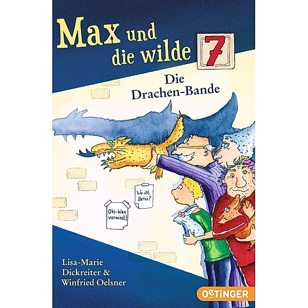 Die Drachen-Bande / Max und die Wilde Sieben Bd.3, Lisa-Marie Dickreiter, Winfried Oelsner