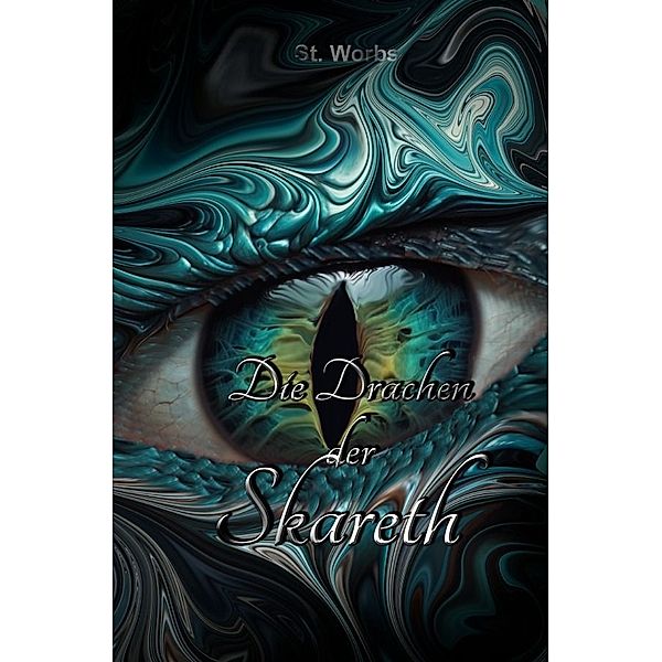 Die Drachen der Skareth, Stefanie Worbs