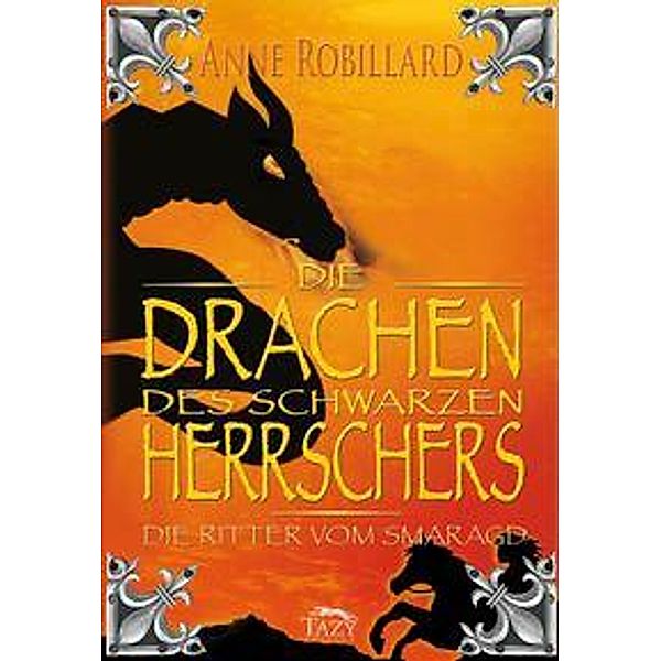 Die Drachen des Schwarzen Herrschers, Anne Robillard