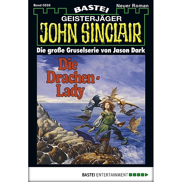 Die Drachen-Lady / John Sinclair Bd.533, Jason Dark