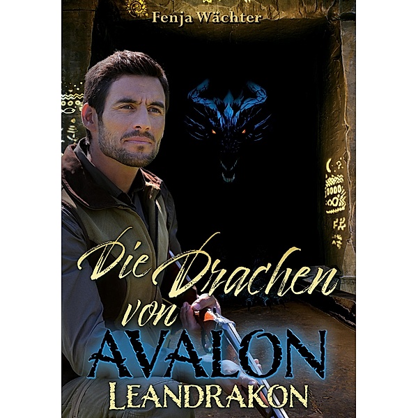 Die Drachen von Avalon / Die Drakon-Reihe Bd.2, Fenja Wächter