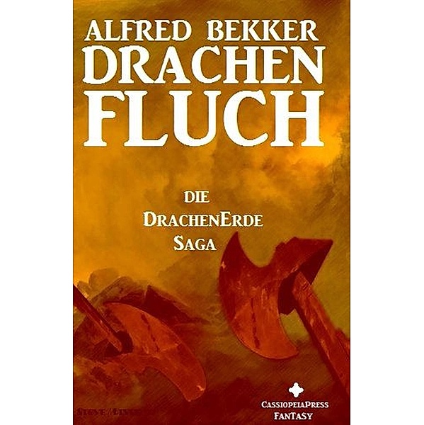 Die Drachenerde Saga 1: Drachenfluch / Drachenerde, Alfred Bekker