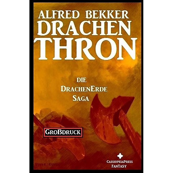 Die Drachenerde Saga 3: Drachenthron, Alfred Bekker