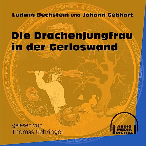 Die Drachenjungfrau in der Gerloswand, Ludwig Bechstein, Johann Gebhart