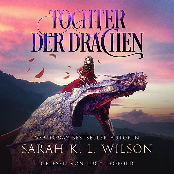 Die Drachenschule - 1 - Tochter der Drachen - Fantasy Bestseller, Sarah K. L. Wilson, Fantasy Hörbücher, Hörbuch Bestseller
