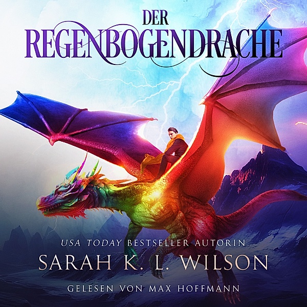 Die Drachenschule - 6 - Der Regenbogendrache - Fantasy Bestseller, Sarah K. L. Wilson, Fantasy Hörbücher, Hörbuch Bestseller
