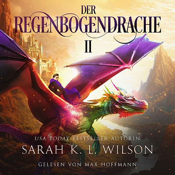 Die Drachenschule - 7 - Der Regenbogendrache II - Tochter der Drachen 7 - Drachen Hörbuch, Sarah K. L. Wilson, Fantasy Hörbücher, Hörbuch Bestseller