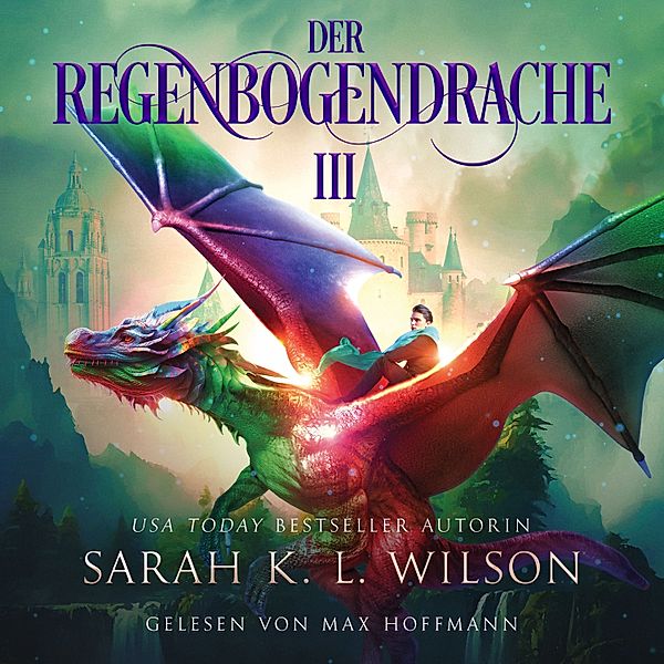 Die Drachenschule - 8 - Der Regenbogendrache III - Tochter der Drachen 8 - Drachen Hörbuch, Sarah K. L. Wilson, Fantasy Hörbücher, Hörbuch Bestseller