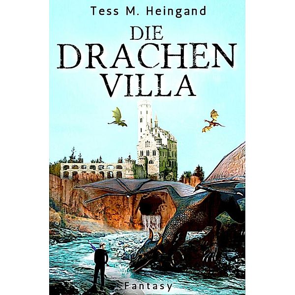 Die Drachenvilla, Tess M. Heingand