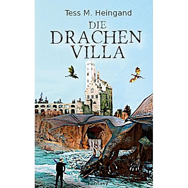 Die Drachenvilla, Tess M. Heingand