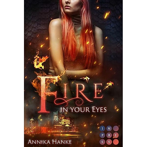 Die Drachenwandler - Fire in your Eyes, Annika Hanke