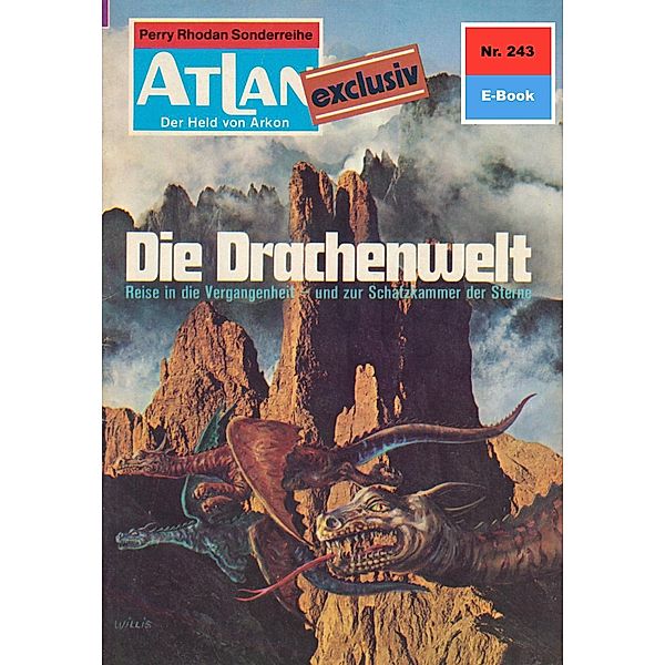 Die Drachenwelt (Heftroman) / Perry Rhodan - Atlan-Zyklus Der Held von Arkon (Teil 1) Bd.243, H. G. Ewers