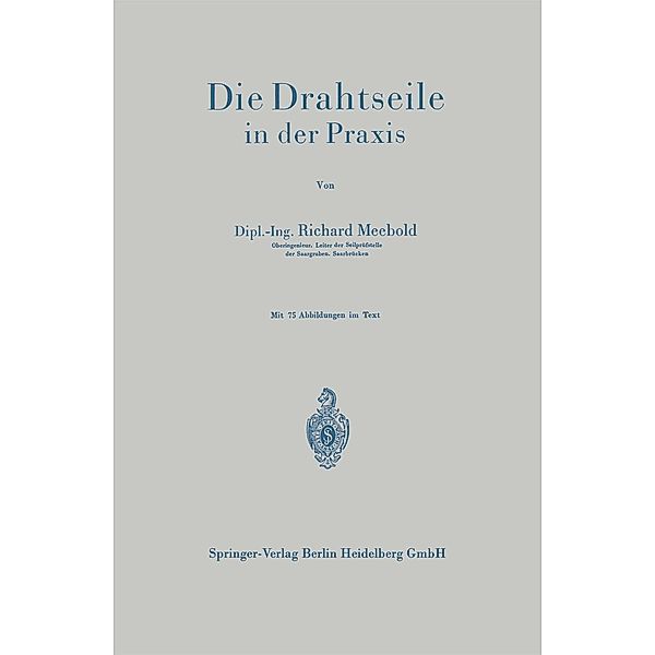 Die Drahtseile in der Praxis, Richard Meebold