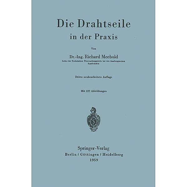 Die Drahtseile in der Praxis, R. Meebold