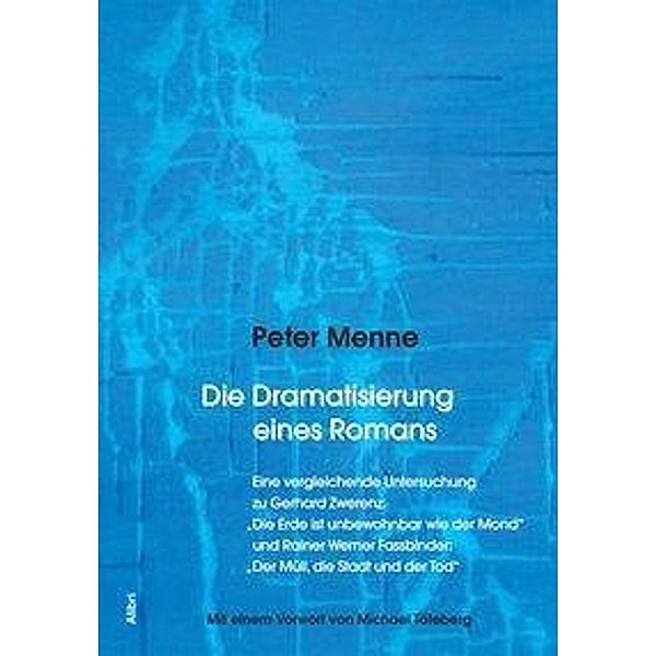 Die Dramatisierung eines Romans, Peter Menne