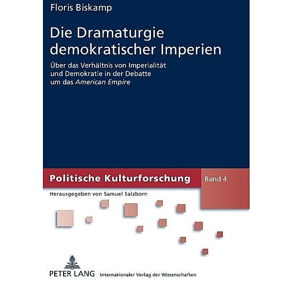 Die Dramaturgie demokratischer Imperien, Floris Biskamp