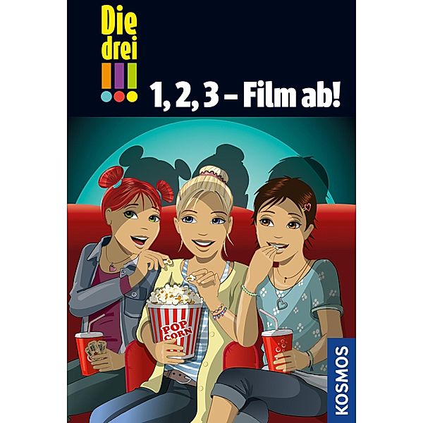 Die drei !!!, 1, 2, 3 - Film ab! (drei Ausrufezeichen) / Die drei !!!, Henriette Wich, Mira Sol