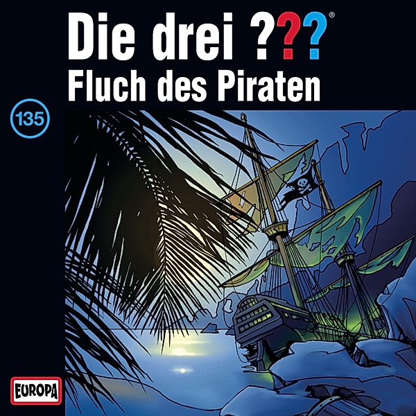 Die drei ??? - 135 - Folge 135: Fluch des Piraten, Robert Arthur, André Minninger, Ben Nevis