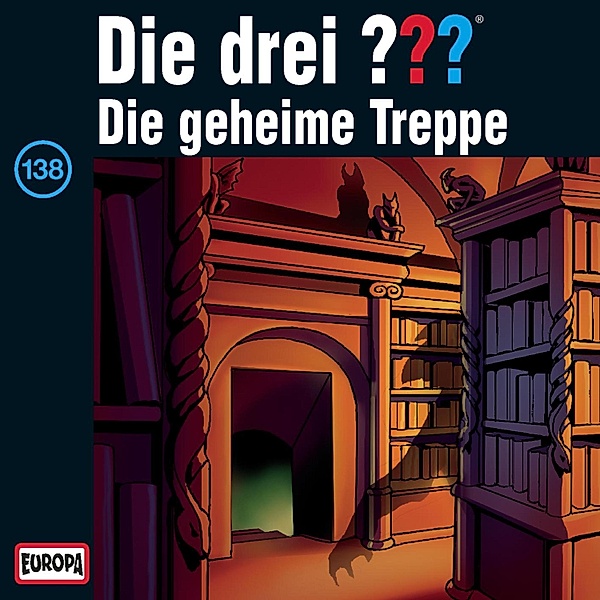 Die drei ??? - 138 - Folge 138: Die geheime Treppe, André Minninger, Marco Sonnleitner