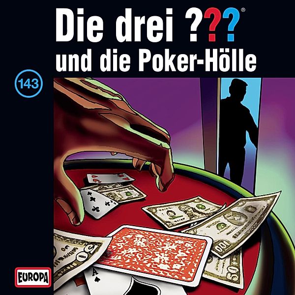 Die drei ??? - 143 - Folge 143: Die drei ??? und die Poker-Hölle, André Minninger, Marco Sonnleitner