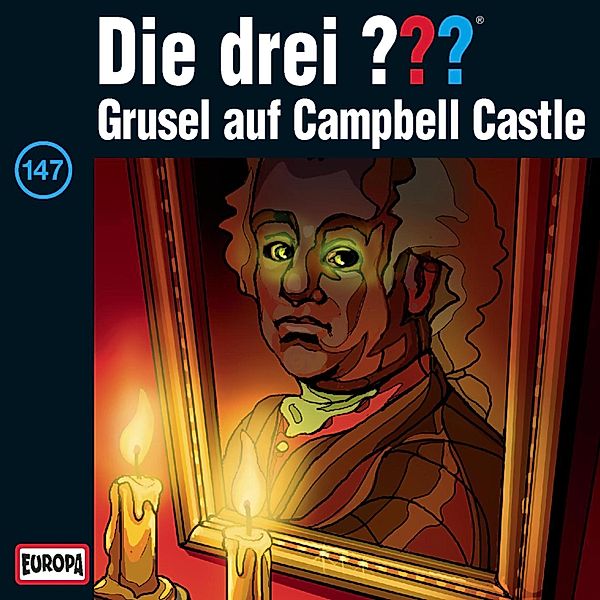 Die drei ??? - 147 - Folge 147: Grusel auf Campbell Castle, André Minninger, Marco Sonnleitner