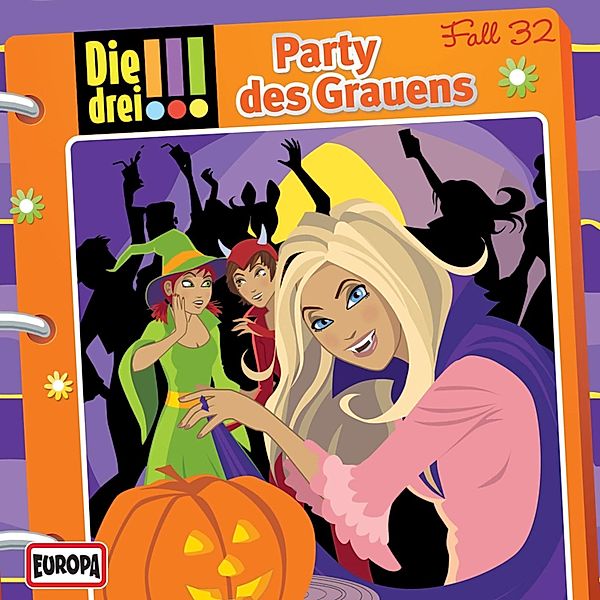 Die drei !!! - 32 - Fall 32: Party des Grauens, Peter Nissen, Hartmut Cyriacks