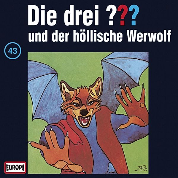 Die drei ??? - 43 - Folge 43: Die drei ??? und der höllische Werwolf