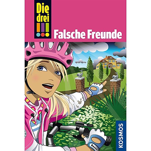 Die drei !!!, 50, Freundinnen in Gefahr! 3, Falsche Freunde (drei Ausrufezeichen) / Die drei !!! Bd.50, Henriette Wich