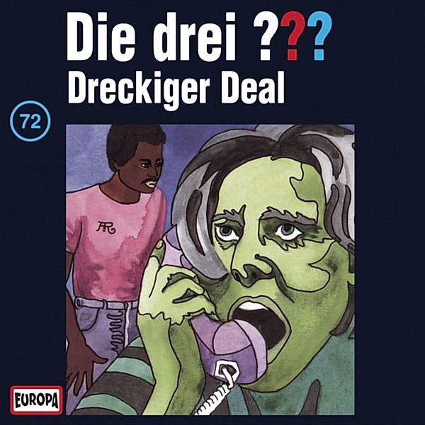 Die drei ??? - 72 - Folge 72: Dreckiger Deal, André Minninger