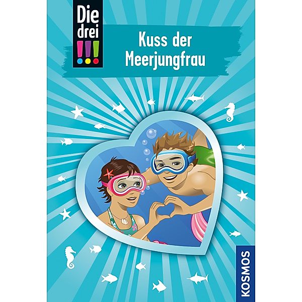 Die drei !!!, 72, Kuss der Meerjungfrau (drei Ausrufezeichen) / Die drei !!! Bd.72, Mira Sol