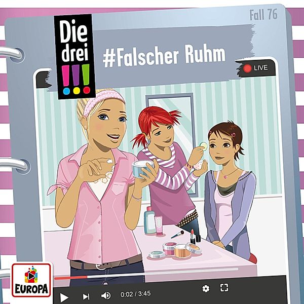 Die drei !!! - 76 - Fall 76: #Falscher Ruhm, Ann-Katrin Heger, Peter Nissen, Hartmut Cyriacks