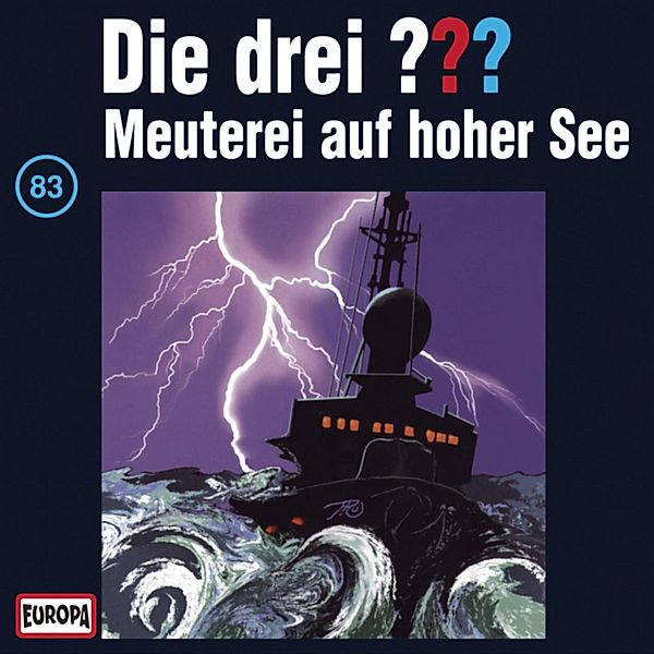 Die drei ??? - 83 - Folge 83: Meuterei auf hoher See