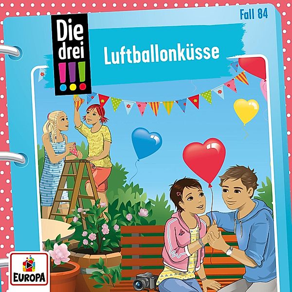 Die drei !!! - 84 - Folge 84: Luftballonküsse, Ann-Katrin Heger