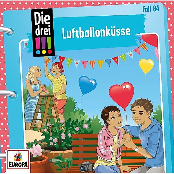 Die drei Ausrufezeichen - 84 - Luftballonküsse, Ann-Katrin Heger