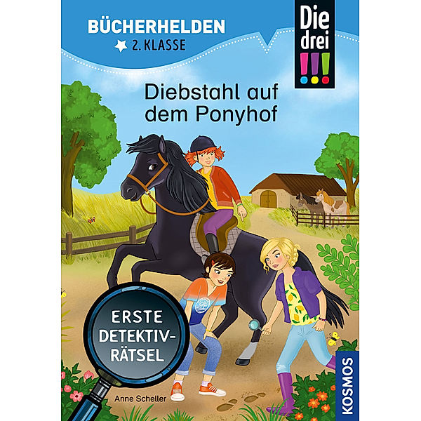 Die drei !!!, Bücherhelden 2. Klasse, Diebstahl auf dem Ponyhof, Anne Scheller