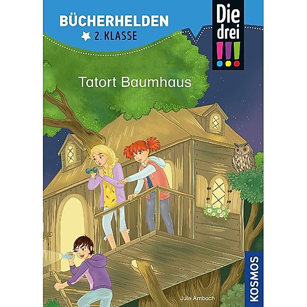 Die drei !!!, Bücherhelden 2. Klasse, Tatort Baumhaus, Jule Ambach
