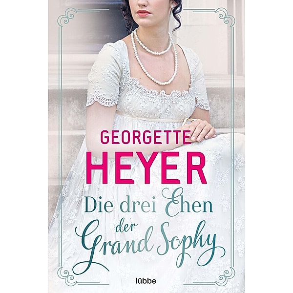 Die drei Ehen der Grand Sophy, Georgette Heyer