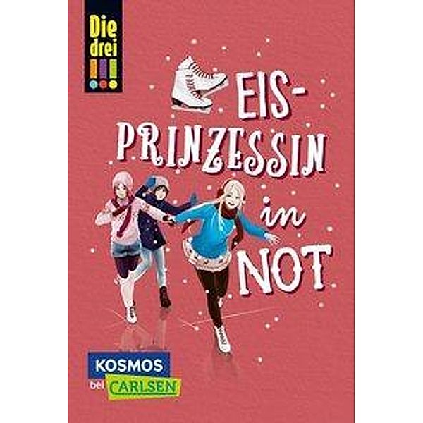 Die drei !!! - Eisprinzessin in Not, Maja Von Vogel, Henriette Wich