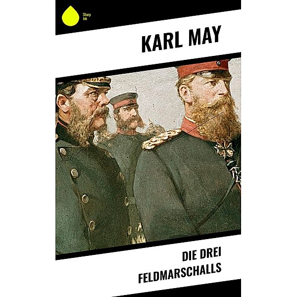 Die drei Feldmarschalls, Karl May