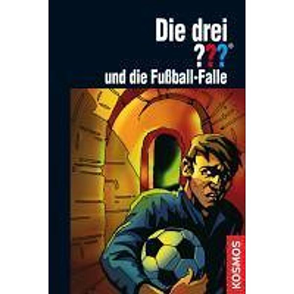 Die drei Fragezeichen Band 141: Die drei ??? und die Fussball-Falle, Marco Sonnleitner