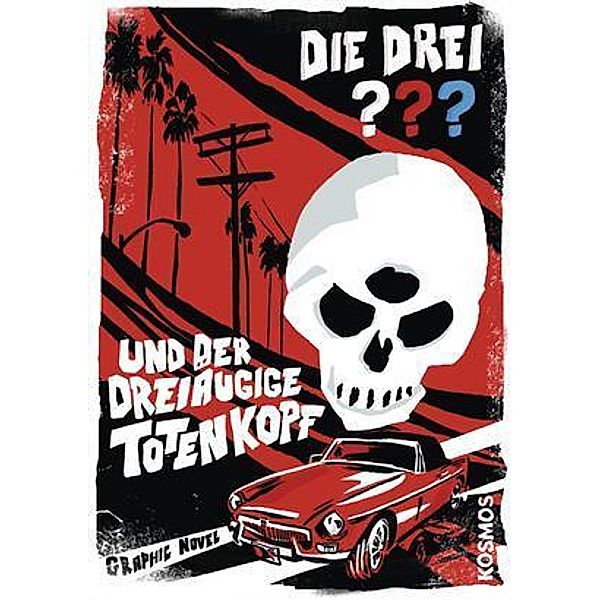 Die drei Fragezeichen und der dreiäugige Totenkopf / Die drei Fragezeichen Graphic Novel Bd.1, John Beckmann, Ivar L. Menger