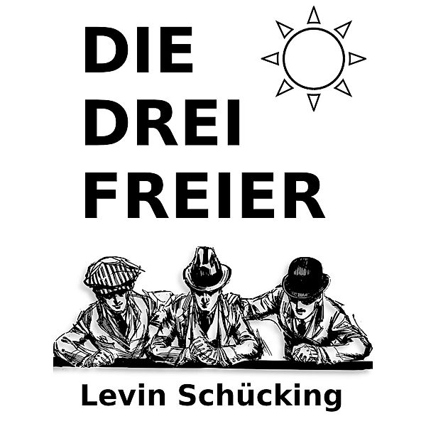 Die drei Freier, Levin Schücking
