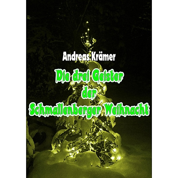 Die drei Geister der Schmallenberger Weihnacht, Andreas Krämer