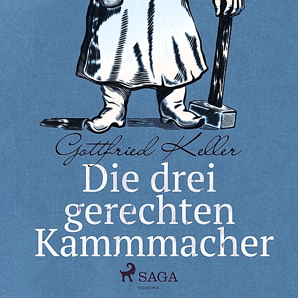 Die drei gerechten Kammmacher (Ungekürzt), Gottfried Keller