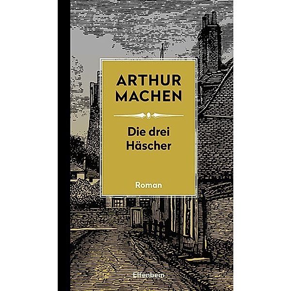Die drei Häscher, Arthur Machen